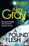 Gray, Alex - A Pound Of Flesh