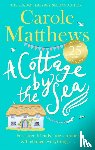 Matthews, Carole - A Cottage by the Sea