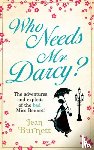 Burnett, Jean - Who Needs Mr Darcy?