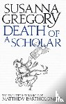 Gregory, Susanna - Death of a Scholar