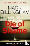 Billingham, Mark - Die of Shame