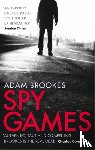Brookes, Adam - Spy Games