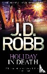 Robb, J. D. - Holiday In Death