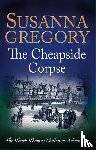 Gregory, Susanna - The Cheapside Corpse