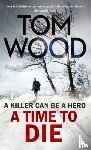 Wood, Tom - A Time to Die