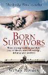 Holden, Wendy - Born Survivors