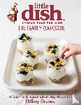 Graves, Hillary - The Little Dish Family Cookbook