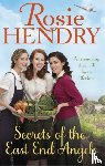 Hendry, Rosie - Secrets of the East End Angels