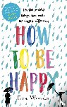 Woods, Eva - How to be Happy
