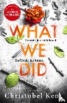 Kent, Christobel - What We Did
