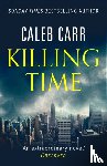 Carr, Caleb - Killing Time