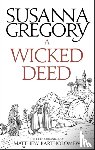 Gregory, Susanna - A Wicked Deed