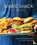 Garutti, Randy, Rosati, Mark - Shake Shack: Recipes and Stories