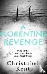 Kent, Christobel - A Florentine Revenge