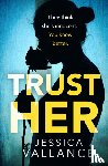 Vallance, Jessica - Trust Her