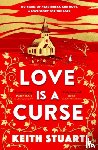 Stuart, Keith - Love is a Curse