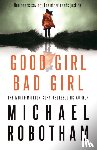 Robotham, Michael - Good Girl, Bad Girl