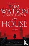 Watson, Tom, Robertson, Imogen - The House