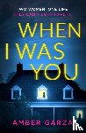 Garza, Amber - When I Was You