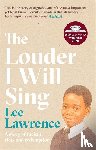 Lawrence, Lee - The Louder I Will Sing