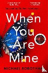 Robotham, Michael - When You Are Mine