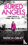 Gibney, Patricia - Buried Angels