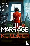 Slater, K. L. - The Marriage