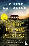 Candlish, Louise - Before We Say Goodbye