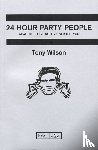 Anthony Wilson - 24 Hour Party People