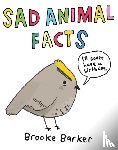 Barker, Brooke - Sad Animal Facts