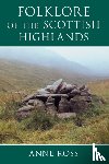 Ross, Anne - Folklore of the Scottish Highlands