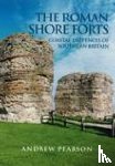 Pearson, Andrew - The Roman Shore Forts