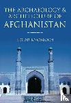 Knobloch, Edgar - The Archaeology and Architecture of Afghanistan
