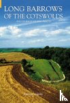 Darvill, Tim - Long Barrows of the Cotswolds and Surrounding Areas