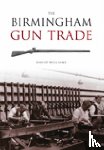 Williams, David - The Birmingham Gun Trade