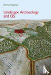 Chapman, Henry - Landscape Archaeology and GIS
