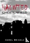 Brindle, Carol - Haunted Chesterfield