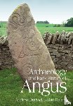 Dunwell, Andy, Ralston, Ian - Archaeology and Early History of Angus