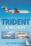 McKim, Dr Frank - Trident: A History