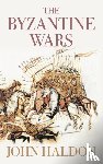 Haldon, John - The Byzantine Wars