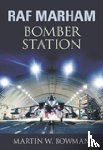 Bowman, Martin W. - RAF Marham