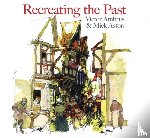 Ambrus, Victor, Aston, Mick - Recreating the Past