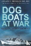 Reynolds, Leonard C - Dog Boats at War