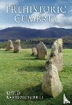 Barrowclough, David - Prehistoric Cumbria