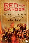 Rolt, L T C - Red for Danger