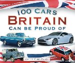 Chapman, Giles - 100 Cars Britain Can Be Proud Of