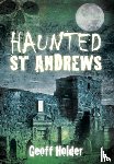 Holder, Geoff - Haunted St Andrews