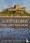 Gething, Paul, Albert, Edoardo - Northumbria: The Lost Kingdom