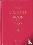 Hall, Mike - The Cardiff Book of Days