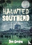 Gordon, Dee - Haunted Southend